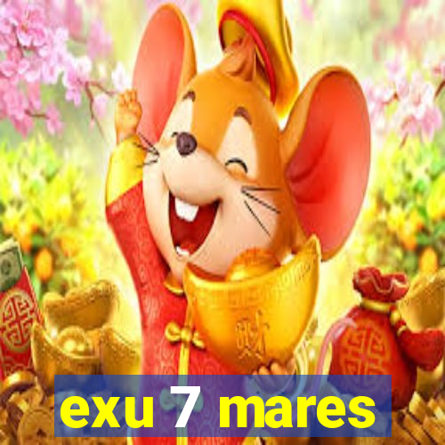 exu 7 mares